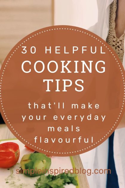 30 Most Helpful Cooking Tips You Need To Know