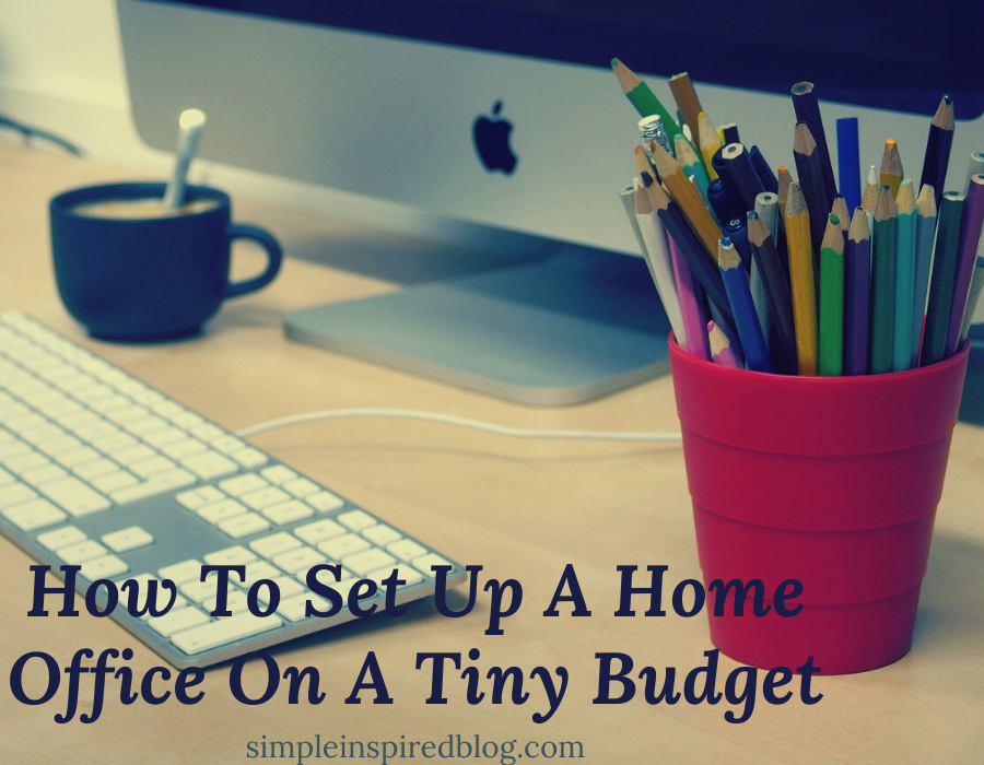 How To Set Up A Home Office On A Tiny Budget