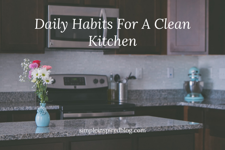 8 DAILY HABITS FOR A CLEAN KITCHEN