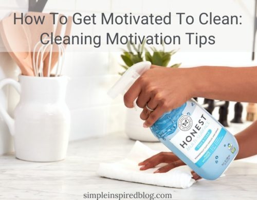 Read more about the article How To Get Motivated To Clean