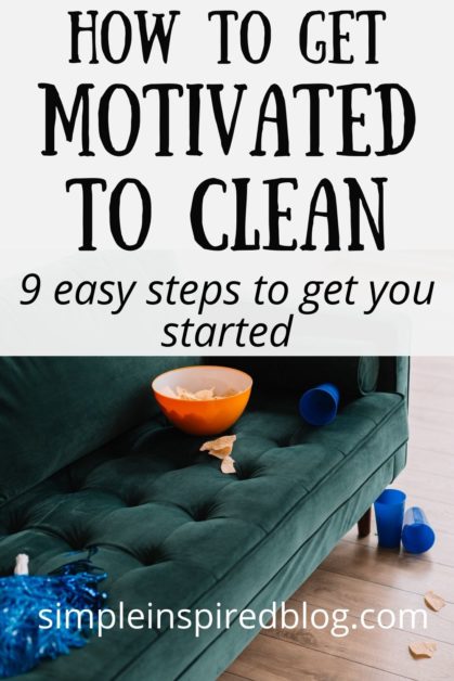 How To Get Motivated To Clean