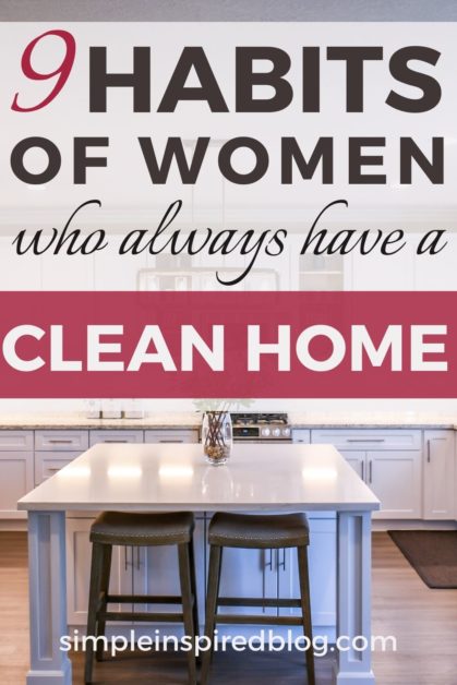 9 Habits Of Women Who Always Have A Clean Home