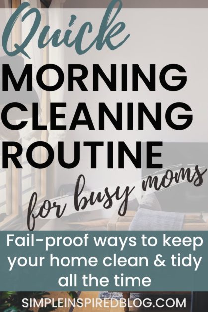 Quick Morning Cleaning Routine for Busy Moms
