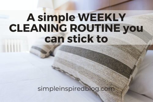 Read more about the article A Simple WEEKLY CLEANING ROUTINE you can stick to