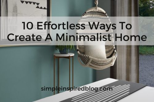 Read more about the article 10 Effortless Ways To Create A Minimalist Home