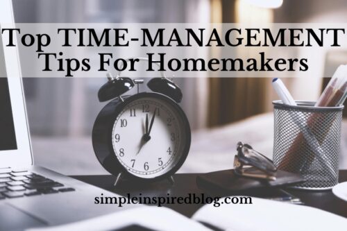 Read more about the article 10 Top TIME-MANAGEMENT Tips For Homemakers